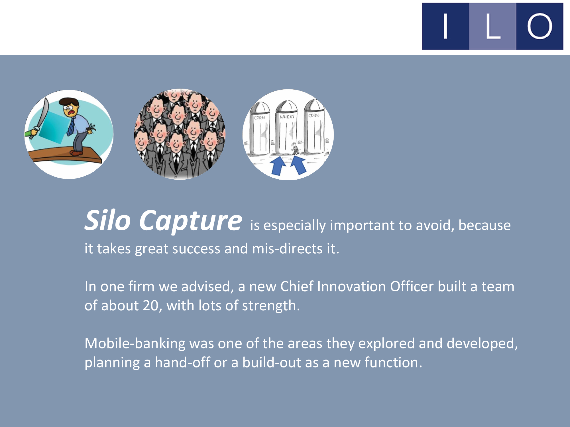 ILO Institute Silo Capture